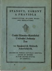 Česká Římsko-Katolická První Ústřední Jednoty Žen [Bohemian Roman Catholic Central Union of Women in the United States of America]
